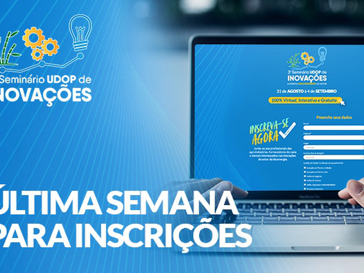 Terminam nesta semana as inscrições para o Maior Seminário Técnico de Inovações do Setor da Bioenergia