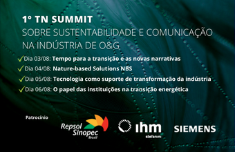 1º TN Summit sobre Sustentabilidade e Comunicação na Indústria de O&G