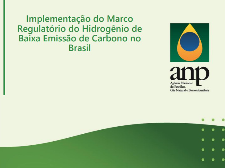 ANP produz relatório sobre o marco legal do hidrogênio de baixa emissão de carbono