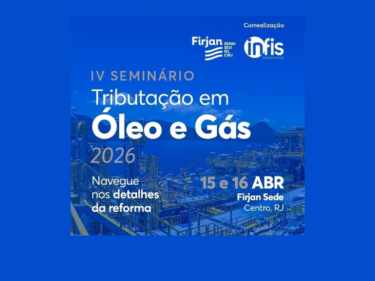 Infis Consultoria promove 4º Seminário Tributação em Óleo e Gás – edição 2026