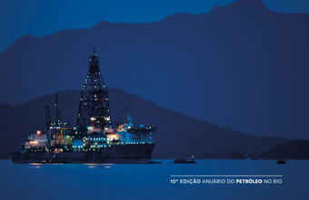 Edição especial do Anuário do Petróleo no Rio, da Firjan, ressalta o crescimento deste mercado na última década