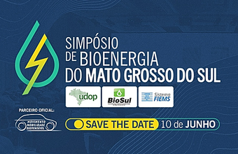 Simpósio de Bioenergia do Mato Grosso do Sul discutirá o futuro do setor